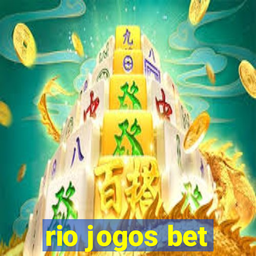 rio jogos bet